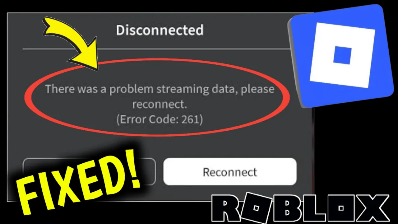 How To Fix Roblox App Error Code: 261 There was a problem streaming data, please reconnect. Problem