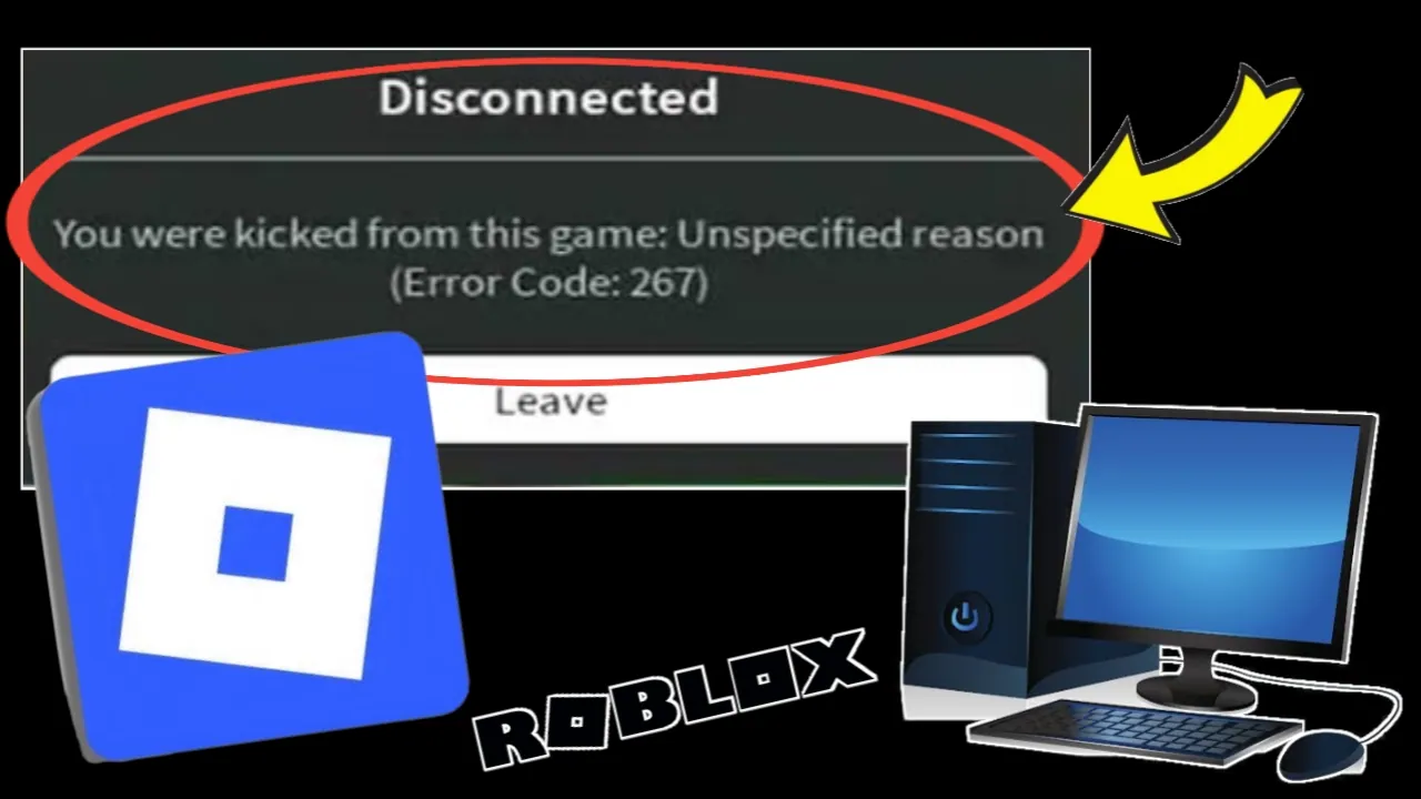 Roblox Error Code 267: How to Fix “You Were Kicked From This Game” Problem